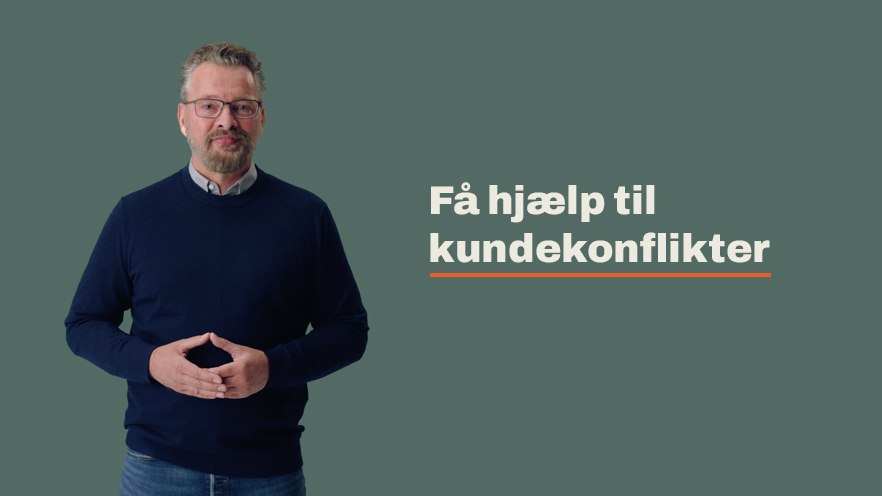 Få hjælp til kundekonflikter