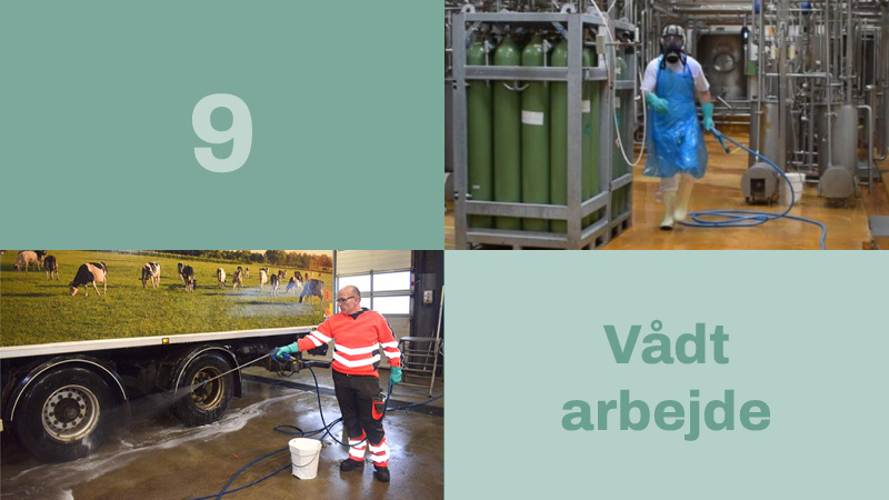 9: Vådt arbejde